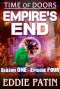 Empire's End - Time of Doors Season 1 Episode 4 (Book 3) · Post Apocalypse EMP Survival - Dark Scifi Horror (Time of Doors Serial EMP Dark Fantasy Apocalyptic Book Series)