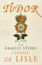 Tudor · the Family Story