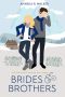 Brides and Brothers