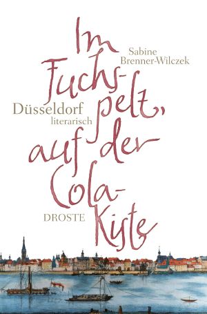 Im Fuchspelz, auf der Cola-Kiste · Düsseldorf literarisch