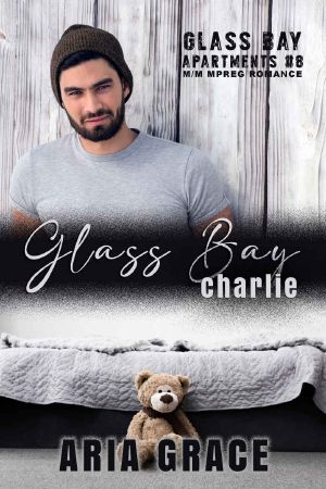 Glass Bay: Charlie: Alpha Omega M-Preg Liebesroman ohne Formwandlung (Glass Bay Apartments (German) 8) (German Edition)