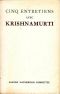 Cinq Entretiens Avec Krishnamurti