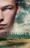 Sturmaugen: Entfesseltes Schicksal (German Edition)