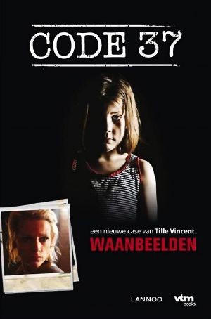 Code 37 - 06 - Waanbeelden