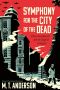 Symphony for the City of the Dead · Dmitri Shostakovich and the Siege of Leningrad