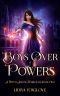 Boys Over Powers · A Paranormal Academy Series (A Witch Among Warlocks Book 2)