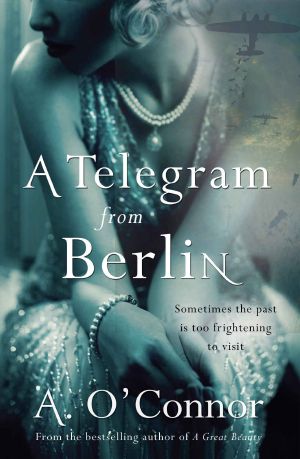 A Telegram From Berlin · A Dramatic Story Set in the Irish Corridors of Power During World War II