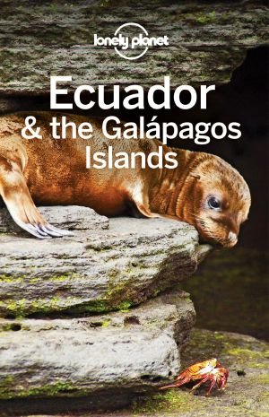 Lonely Planet Ecuador & the Galápagos Islands