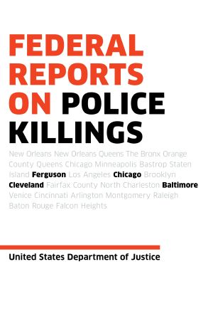 Federal Reports on Police Killings