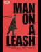 Man on a Leash