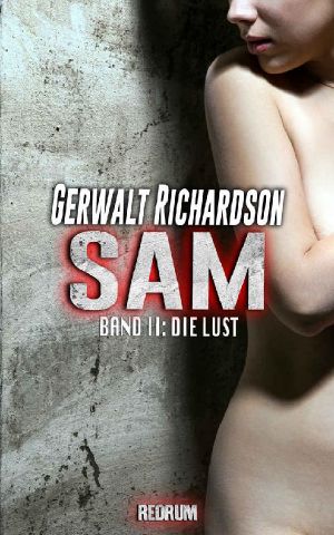 Sam · Die Lust · Ein packender SM-Thriller (Die Abenteuer der bemerkenswerten Sam Coen 2)