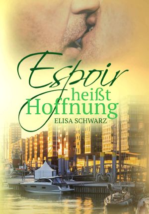 Schwarz, Elisa · Espoir heisst Hoffnung