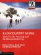 Backcountry Skiing · Skills for Ski Touring and Ski Mountaineering (Mountaineers Outdoor Expert Series)