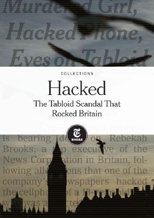 Hacked · The Tabloid Scandal That Rocked Britain