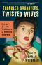 Troubled Daughters, Twisted Wives · Stories From the Trailblazers of Domestic Suspense