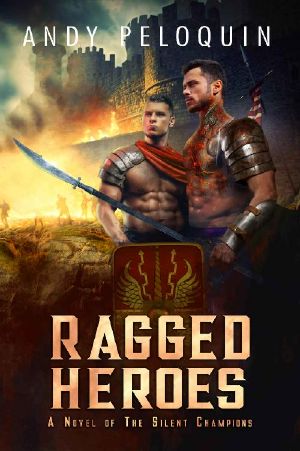 Ragged Heroes · an Epic Military Fantasy Novel (The Silent Champions Book 5)