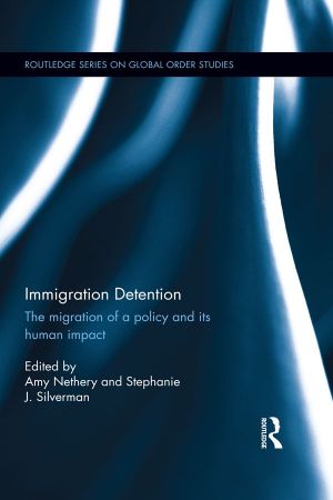 Immigration Detention (Global Order Studies)