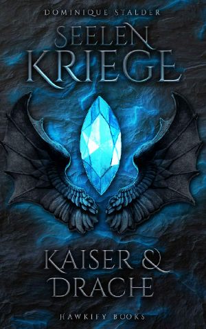 Seelenkriege I · Kaiser & Drache