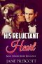 ROMANCE · His Reluctant Heart (Historical Western Victorian Romance) (Historical Mail Order Bride Romance Fantasy Short Stories)