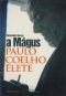 A Mágus Paulo Coelho élete