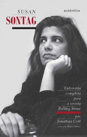 Susan Sontag · Entrevista completa para a revista Rolling Stone