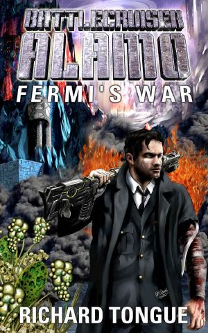 Battlecruiser Alamo: Fermi's War (Battlecruiser Alamo Series Book 2)