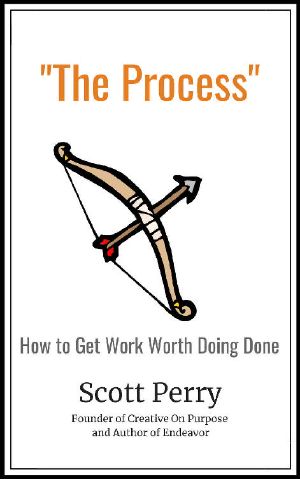 "The Process": How to Get Work Worth Doing Done