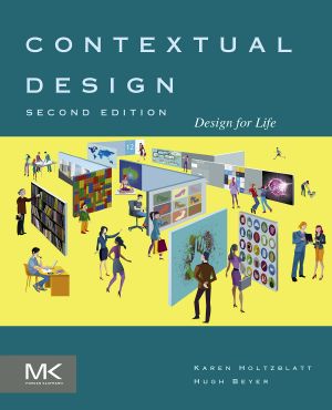 Contextual Design, Design for Life