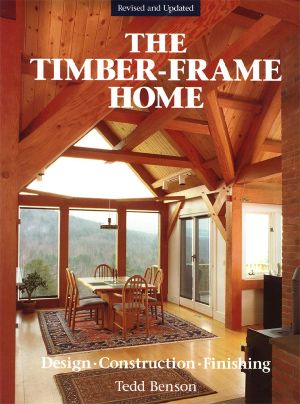 Timber-Frame Home · Design, Construction, Finishing