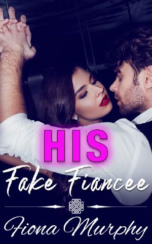 His Fake Fiancée · BBW Romance (Fake it For Me Book 1)