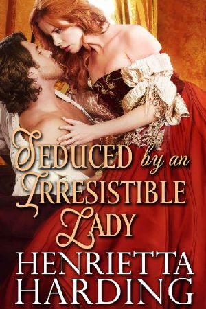 Seduced by an Irresistible Lady · A Historical Regency Romance Book