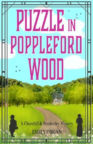 Puzzle in Poppleford Wood (Churchill and Pemberley Series Book 3)