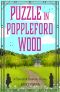 Puzzle in Poppleford Wood (Churchill and Pemberley Series Book 3)