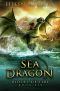 Sea Dragon · Riders of Fire, Book Six - a Dragons' Realm Novel