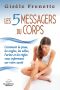 Les 5 Messagers Du Corps