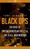 Black Ops · The Rise of Special Forces in the CIA, the SAS, and Mossad