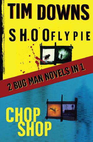 Shoofly Pie / Chop Shop · 2 Bugman Novels in 1