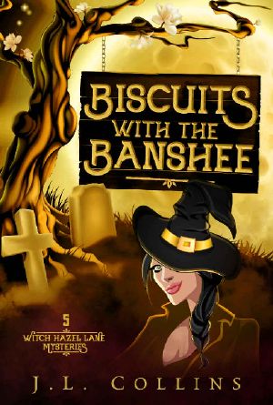 Biscuits With The Banshee (Witch Hazel Lane Mysteries Book 5)