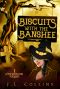 Biscuits With The Banshee (Witch Hazel Lane Mysteries Book 5)