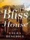 Bliss House · A Novel