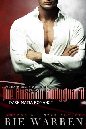 The Russian Bodyguard · A Dark Mafia Romance (Krasnov Brothers Book 3)