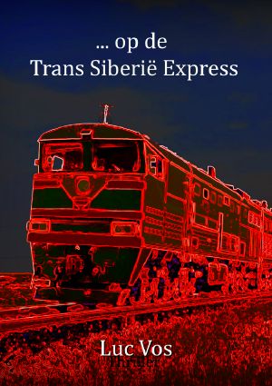 ... Op De Trans Siberië Express