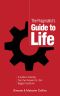 The Pragmatist’s Guide to Life · A Guide to Creating Your Own Answers to Life’s Biggest Questions