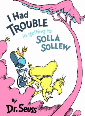 I Had Trouble in Getting to Solla Sollew