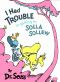 I Had Trouble in Getting to Solla Sollew