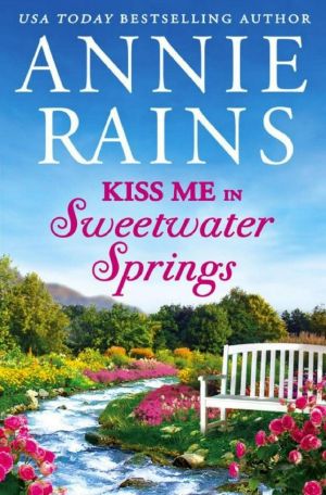 Kiss Me in Sweetwater Springs · A Sweetwater Springs Short Story