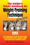 Insider's Tell-All Handbook on Weight Training Technique