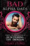 Bewitching the Dragon · Bad Alpha Dads (Taming the Dragon Book 4)