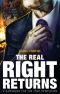 The Real Right Returns: A Handbook for the True Opposition