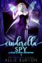 Cinderella Spy · A Glass Slipper Adventure Book 3